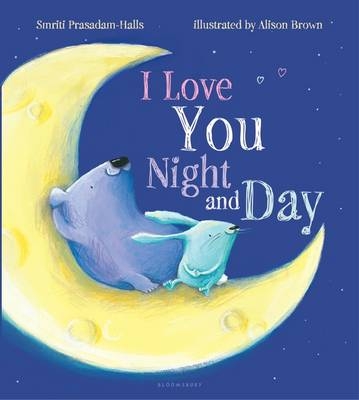 I Love You Night and Day - Smriti Prasadam-Halls