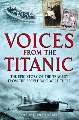 Voices from the Titanic - Geoff Tibballs