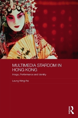 Multimedia Stardom in Hong Kong - Leung Wing-Fai
