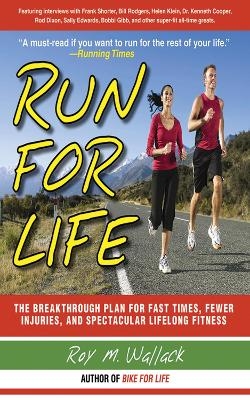 Run for Life - Roy M. Wallack