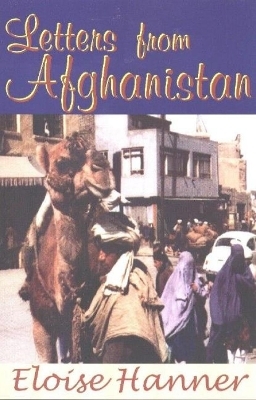 Letters from Afghanistan - Eloise Hanner