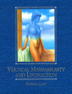 Vertical Mammaplasty and Liposuction - Madeleine Lejour