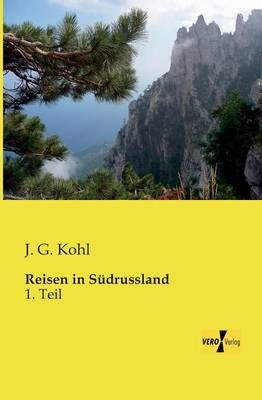 Reisen in SÃ¼drussland - J. G. Kohl