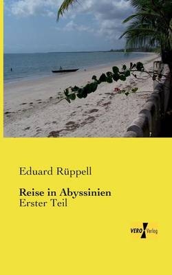 Reise in Abyssinien - Eduard Rüppell