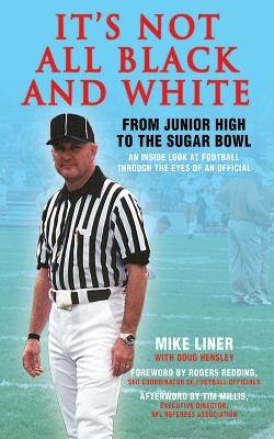 It's Not All Black and White - Mike Liner