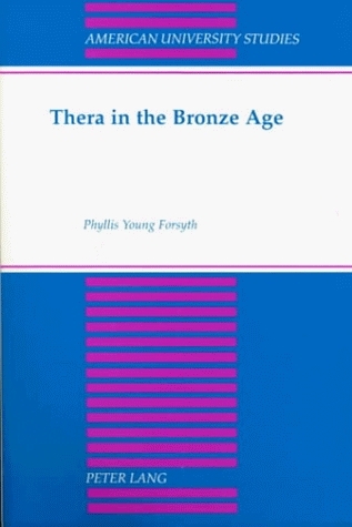 Thera in the Bronze Age - Phyllis Young Forsyth