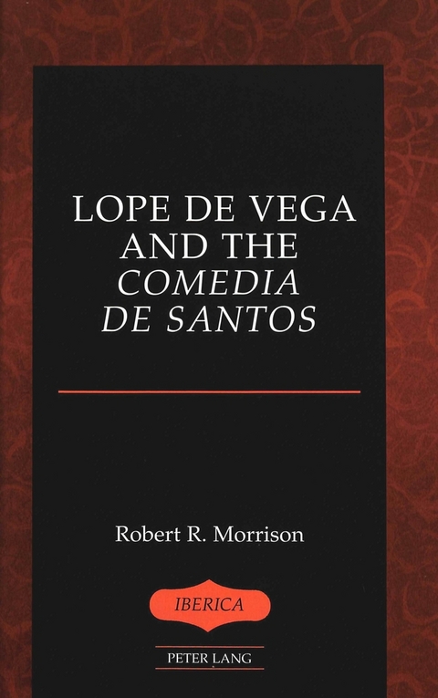 Lope De Vega and the Comedia De Santos - Robert R. Morrison