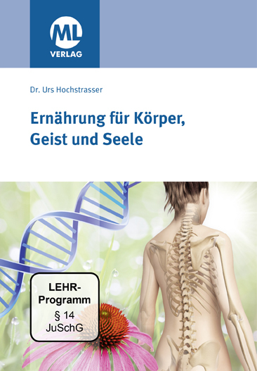 Ernährung für Körper, Geist und Seele - Urs Hochstrasser