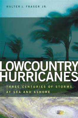 Lowcountry Hurricanes - Walter J. Fraser