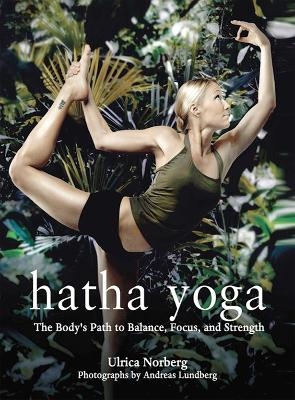 Hatha Yoga - Ulrica Norberg