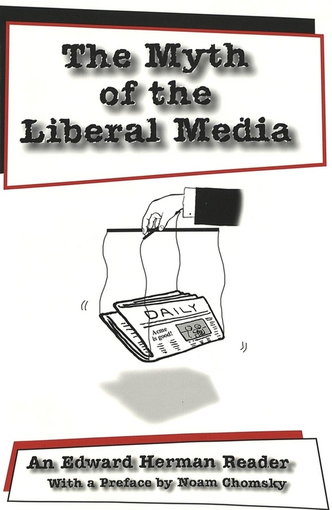 The Myth of the Liberal Media - Edward S. Herman