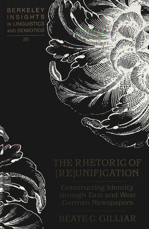 The Rhetoric of (Re)Unification - Beate C Gilliar