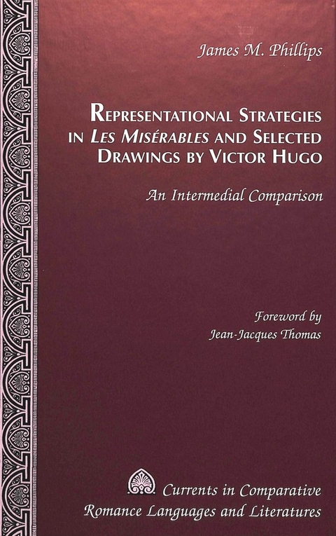 Representational Strategies in Les Miserables and Selected Drawings by Victor Hugo - James M Phillips