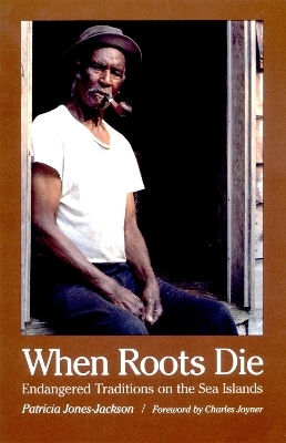 When Roots Die - Patricia Jones-Jackson, Charles Joyner