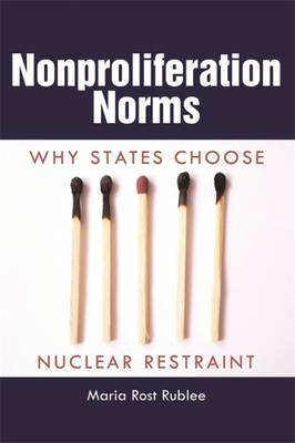 Nonproliferation Norms - Maria Rost Rublee