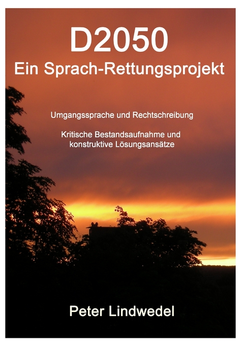 D2050 - Ein Sprach-Rettungsprojekt -  Peter Lindwedel