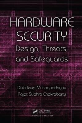 Hardware Security - Debdeep Mukhopadhyay, Rajat Subhra Chakraborty