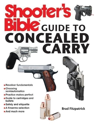 Shooter's Bible Guide to Concealed Carry - Brad Fitzpatrick