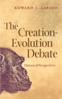 The Creation-evolution Debate - Edward J. Larson