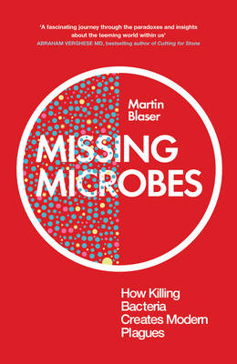 Missing Microbes - Martin Blaser