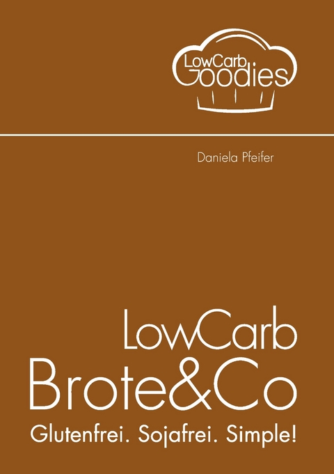 LowCarb Brote & Co -  Daniela Pfeifer