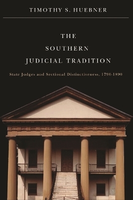 The Southern Judicial Tradition - Timothy S. Huebner