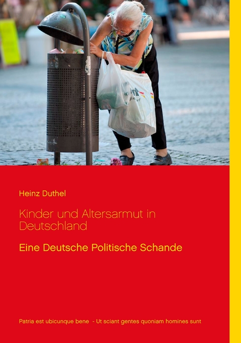 Kinder und Altersarmut in Deutschland - Heinz Duthel