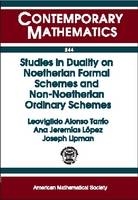 Studies in Duality on Noetherian Formal Schemes and Non-noetherian Ordinary Schemes - Leovigildo Alonso, Ana Jeremias, J. Lipman