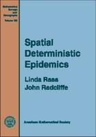 Spatial Deterministic Epidemics - Linda Rass, John Radcliffe