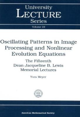 Oscillating Patterns in Image Processing and Nonlinear Evolution Equations - Yves Meyer