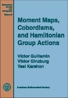 Moment Maps, Cobordisms and Hamiltonian Group Actions - Victor Guillemin, Viktor Ginzburg, Yael Karshon
