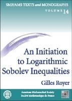 An Initiation to Logarithmic Sobolev Inequalities