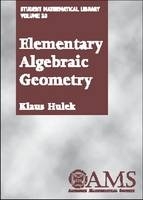 Elementary Algebraic Geometry - Klaus Hulek