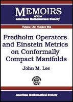 Fredholm Operators and Einstein Metrics on Conformally Compact Manifolds - John M. Lee