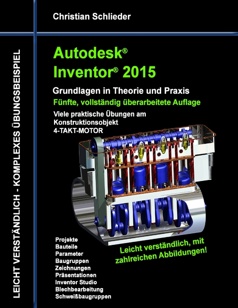 Autodesk Inventor 2015 - Grundlagen in Theorie und Praxis - Christian Schlieder