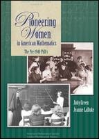 Pioneering Women in American Mathematics