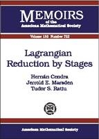 Lagrangian Reduction by Stages - Hernan Cendra, Jerrold E. Marsden, Tudor Ratiu