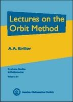 Lectures on the Orbit Method