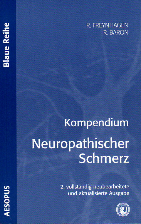 Kompendium Neuropathischer Schmerz - Rainer Freynhagen, Ralf Baron