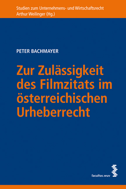 Zur Zulässigkeit des Filmzitats im österreichischen Urheberrecht - Peter Bachmayer