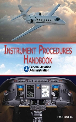 Instrument Procedures Handbook (FAA-H-8261-1A) -  Federal Aviation Administration