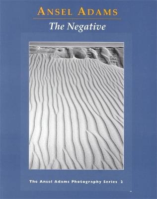 New Photo Series 2: Negative: - Ansel Adams