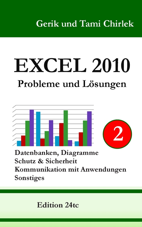 Excel 2010. Probleme und Lösungen. Band 2 - Gerik Chirlek, Tami Chirlek