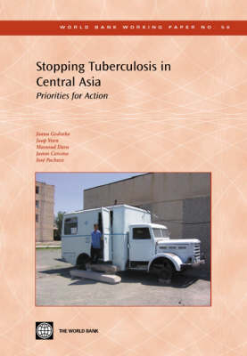 Stopping Tuberculosis in Central Asia - Joana Godinho, Jaap Veen, James Cercone, Jose Pacheco