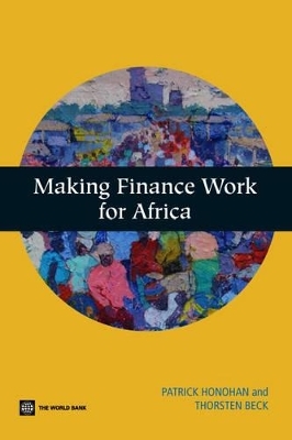 Making Finance Work for Africa - Patrick Honohan, Thorsten Beck