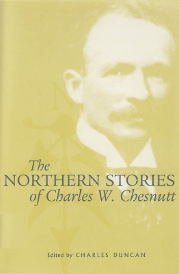 The Northern Stories of Charles W. Chesnutt - Charles W. Chesnutt