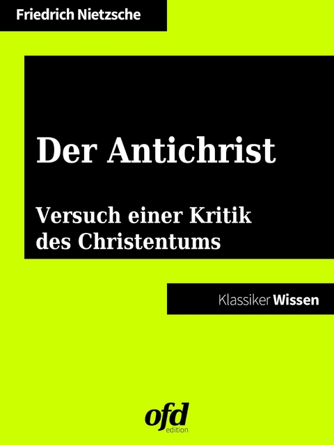 Der Antichrist  Versuch einer Kritik des Christentums -  Friedrich Nietzsche