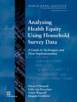 Analyzing Health Equity Using Household Survey Data - Owen O'Donnell, Eddy Van Doorslaer, Adam Wagstaff, Magnus Lindelow