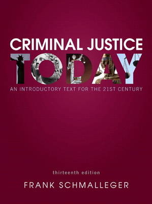 MyLab Criminal Justice with Pearson eText -- Access Card -- for Criminal Justice Today - Frank Schmalleger