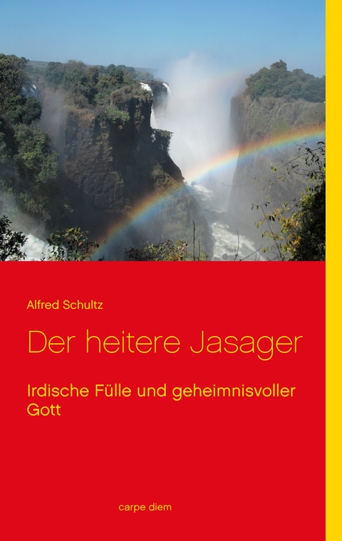 Der heitere Jasager - Alfred Schultz
